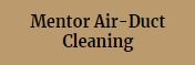 Mentor Air Duct Cleaning