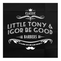 Little Tony & Igor Be Good Barbers