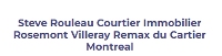 Steve Rouleau Courtier Immobilier Rosemont Villeray Remax du Cartier Montreal