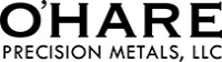 O'Hare Precision Metals, LLC