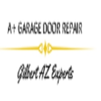 A+ Garage Door Repair Gilbert AZ Experts