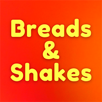 Breads and Shakes