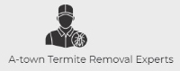 A-town Termite Removal Experts