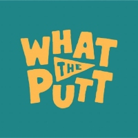 What The Putt