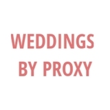 Weddings By Proxy