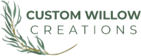 Custom Willow Creations