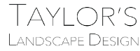 Taylors Landscape Design