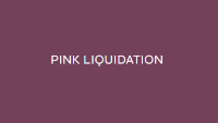 Pink Liquidation