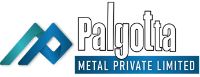 Palgotta Metal Pvt Ltd