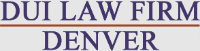 DUI Law Firm Denver - Longmont