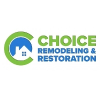 Choice Remodeling & Restoration Inc.