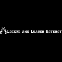 Locked and Loaded Hotshot