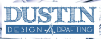 Dustin Design and Drafting