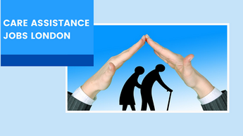 Care assistance jobs London