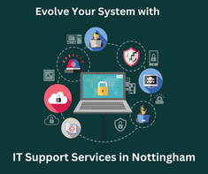 Evolve Your System with IT Support Services in Nottingham