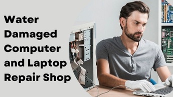 Water Damaged Computer and Laptop Repair Shop