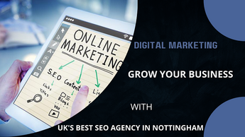 GROW YOUR BUSINESS WITH UK'S BEST SEO AGENCY IN NOTTINGHAM