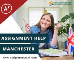 Need Assignment Help Manchester? Hire Top UK Writers from AssignmentTask