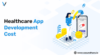 A Complete Analysis On Healthcare App Development Cost