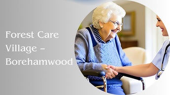 Forest Care Village – Borehamwood