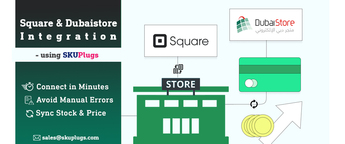 Square DubaiStore Integration using SKUPlugs - sync stock and price