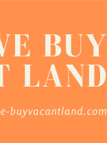 We Buy Vacant Land