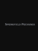 Springfield Pressings