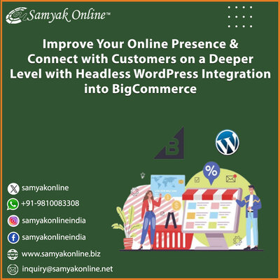 Improve Your Online Presence and Connect with Customers on a Deeper Level with Headless WordPress Integration into BigCommerce