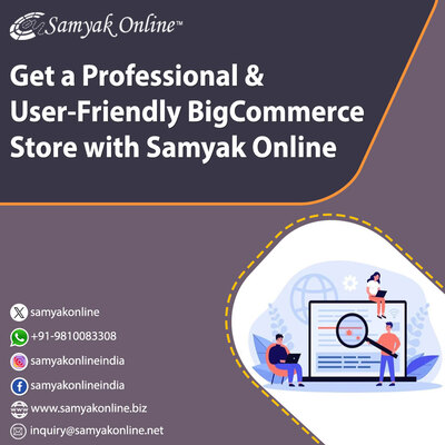 Get a Professional & User-Friendly BigCommerce Store with Samyak Online