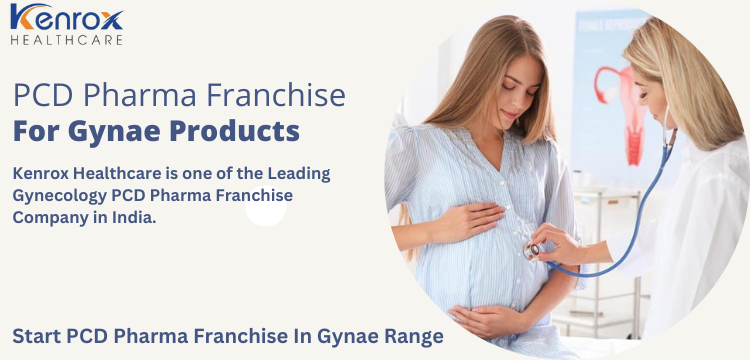 Gynae PCD Pharma Franchise Company In India