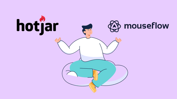 Hotjar vs Mouseflow: which one to choose?