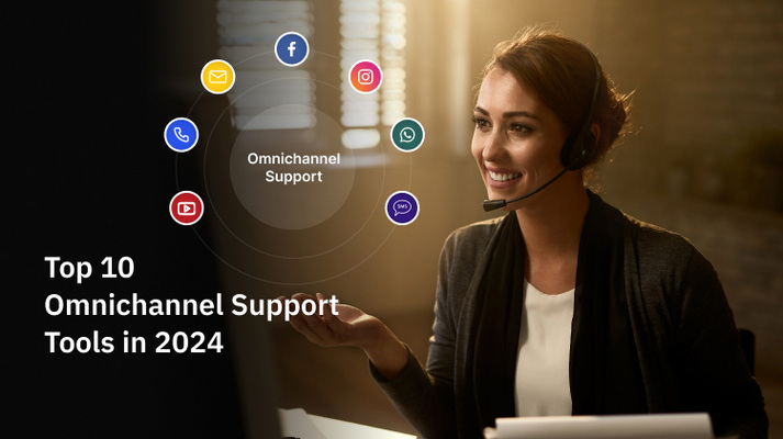 List of Top 10 Omnichannel Support Tools in 2024