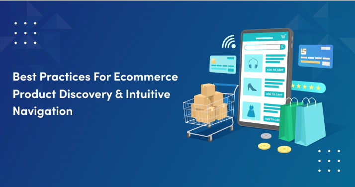 Ecommerce Web Development Best Practices For Product Discovery And Intuitive Navigation