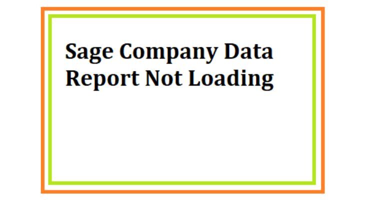 Sage Company Data Report Not Loading