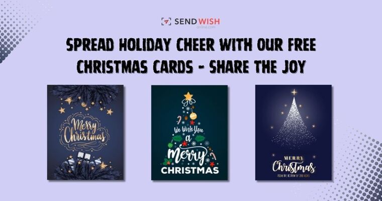 The Heartfelt Importance of Free Christmas Cards