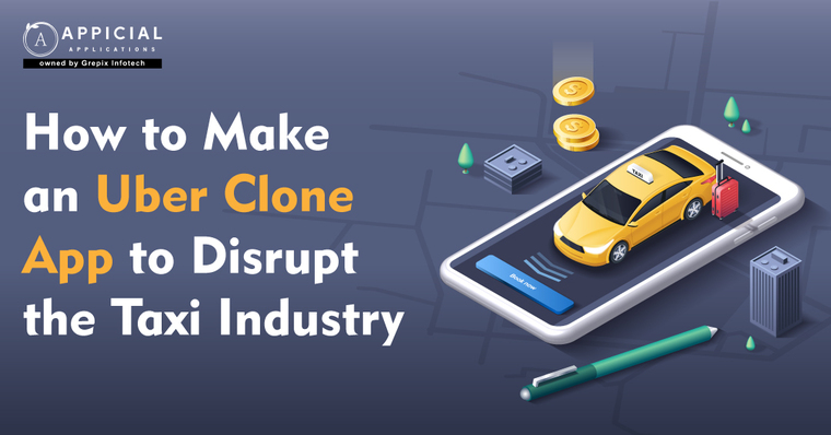 How To Make An Uber Clone App To Disrupt The Taxi Industry