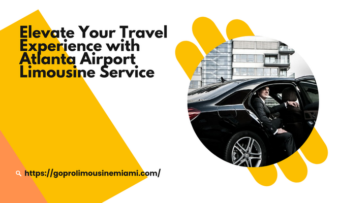 Elevate Your Travel Experience with Atlanta Airport Limousine Service