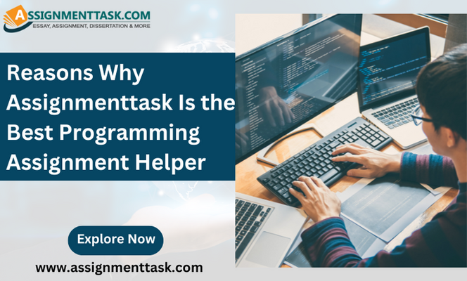 Reasons Why Assignmenttask Is the Best Programming Assignment Helper