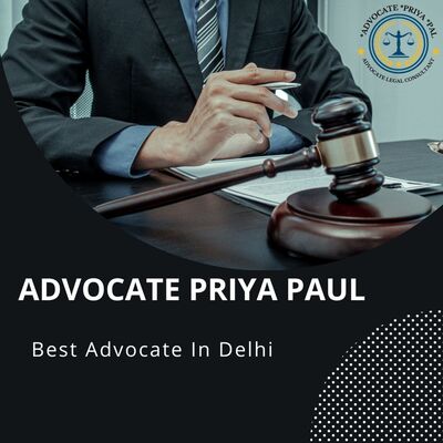 Advocate Priya paul:- A Best Advocate in Delhi