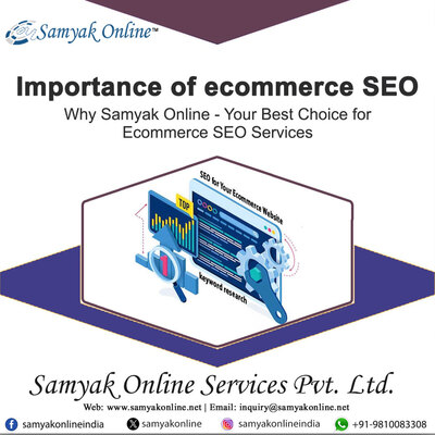 Importance of ecommerce SEO Why Samyak Online - Your Best Choice for Ecommerce SEO Services