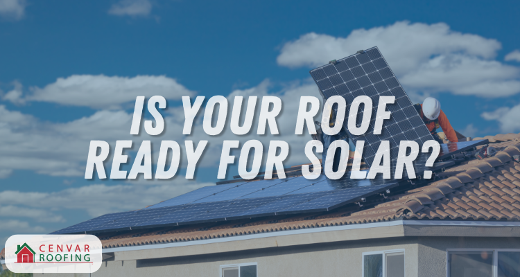 Is Your Roof Ready For Solar?