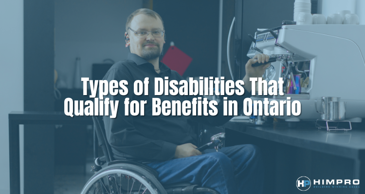 Types of Disabilities That Qualify for Benefits in Ontario