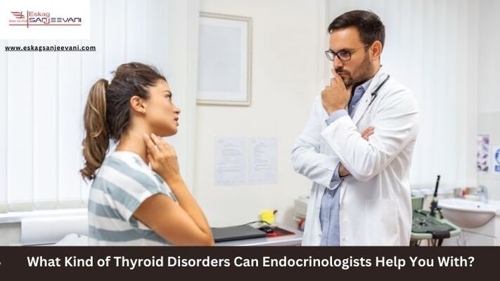 What Kind of Thyroid Disorders Can Endocrinologists Help You With?