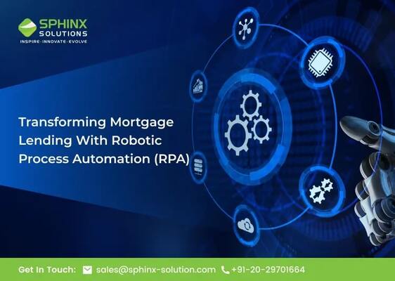 Transforming Mortgage Lending With Robotic Process Automation (RPA)