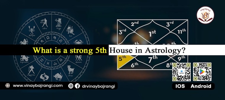 What is a strong 5th house in astrology?