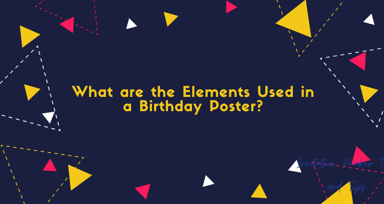 What are the Elements Used in a Birthday Poster?