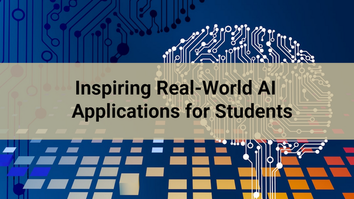 Inspiring Real-World AI Applications for Students