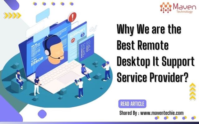 Efficient Remote IT Desktop Support Services to Enhance Work Productivity | Maven Technology