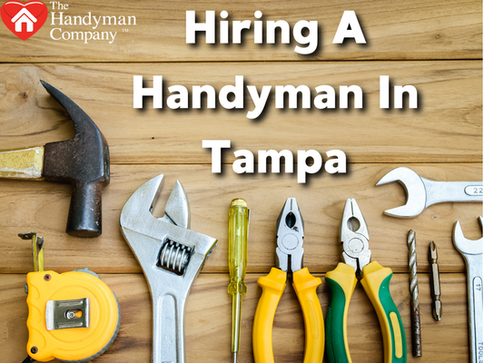 Hiring A Handyman In Tampa - Is It Beneficial?