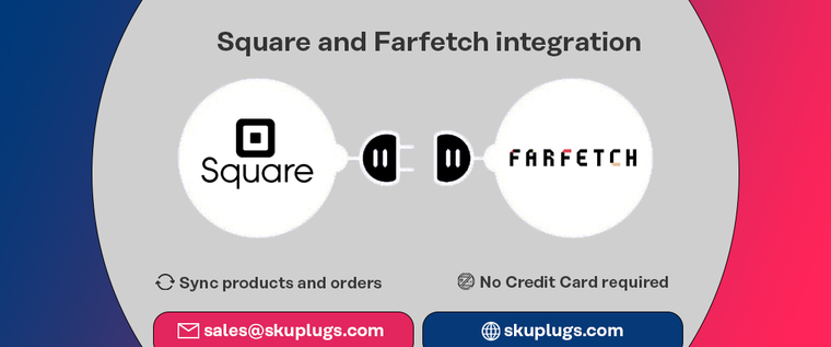 Sync Square POS and Farfetch integration – No Setup Fee | SKUPlugs